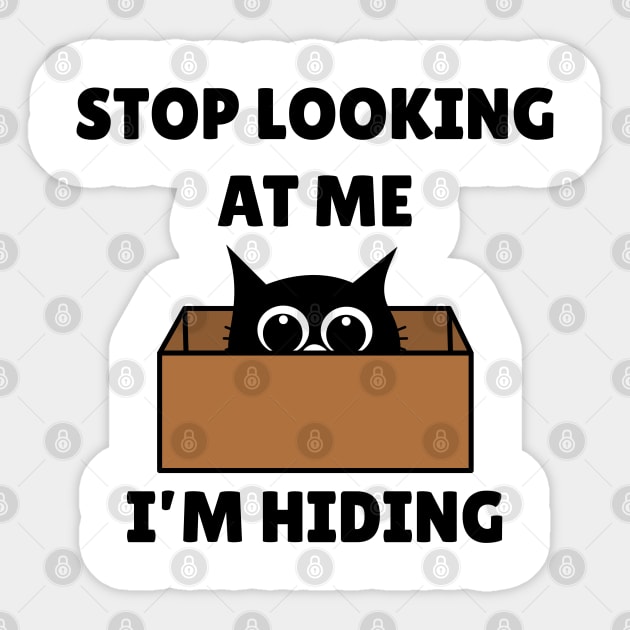 Stop Looking At Me I'm Hiding - Hiding Cat in Box Sticker by Creatifly Graphic Tees